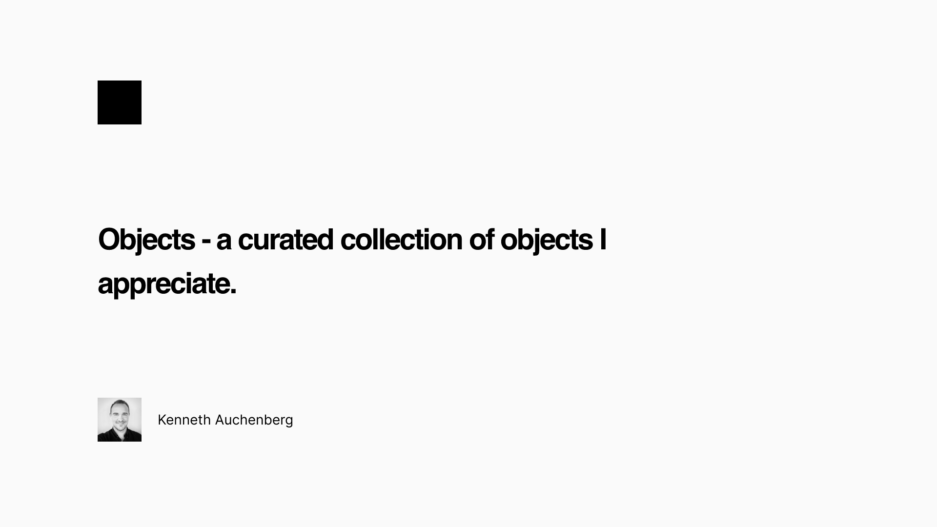 Objects - a curated collection of objects I appreciate. | Kenneth ...