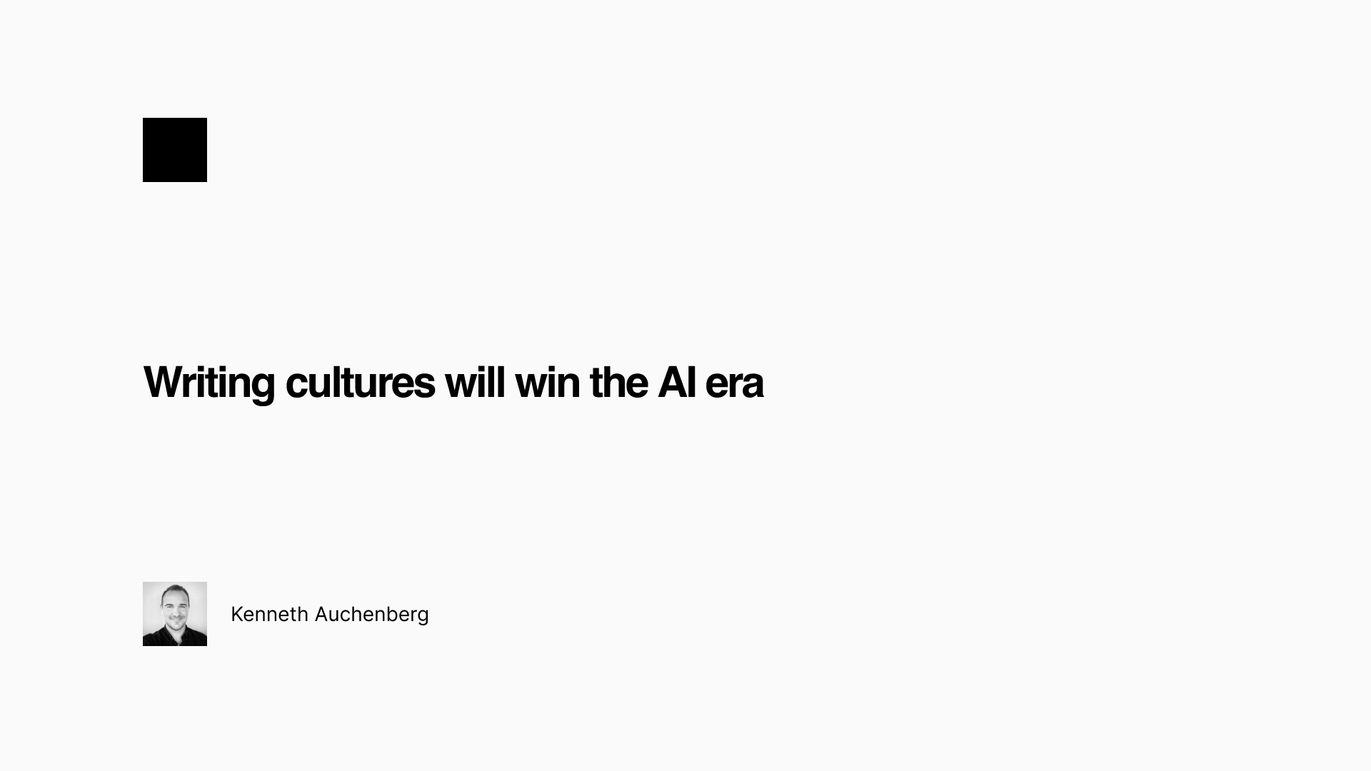 Writing cultures will win the AI era | Kenneth Auchenberg
